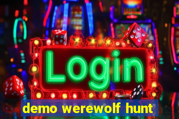 demo werewolf hunt